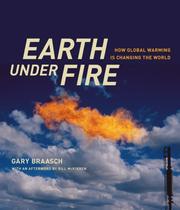 Earth under fire : how global warming is changing the world