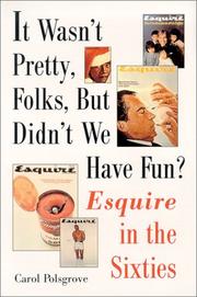 Cover of: It wasn't pretty, folks, but didn't we have fun?: Esquire in the sixties