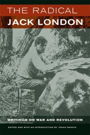 The radical Jack London : writings on war and revolution