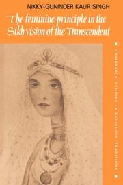 Cover of: The Feminine Principle in the Sikh Vision of the Transcendent (Cambridge Studies in Religious Traditions)