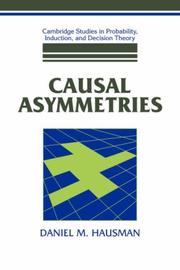 Cover of: Causal Asymmetries (Cambridge Studies in Probability, Induction and Decision Theory)