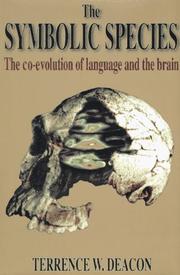 Cover of: The symbolic species: the co-evolution of language and the brain