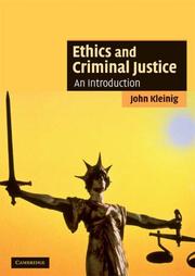 Cover of: Ethics and Criminal Justice by John Kleinig