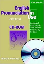 Cover of: English Pronunciation in Use Advanced CD-ROM for Windows and Mac (single user) (English Pronunciation in Use) by Martin Hewings