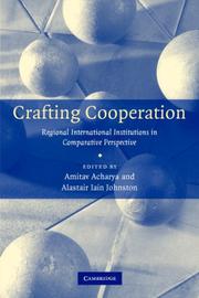 Cover of: Crafting Cooperation: Regional International Institutions in Comparative Perspective