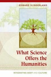 What science offers the humanities : integrating body and culture