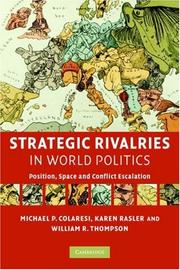 Strategic rivalries in world politics : position, space and conflict escalation