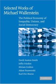 Selected works of Michael Wallerstein : the political economy of inequality, unions, and social democracy