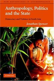 Anthropology, politics and the state : democracy and violence in South Asia