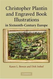 Christopher Plantin and engraved book illustrations in sixteenth-century Europe by Karen Lee Bowen, Karen L. Bowen, Dirk Imhof