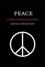 Cover of: Peace: A History of Movements and Ideas