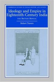 Cover of: Ideology and Empire in Eighteenth-Century India by Robert Travers