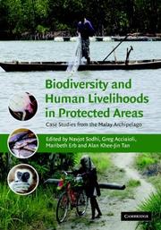 Biodiversity and human livelihoods in protected areas by Navjot S. Sodhi