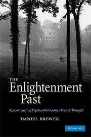 The Enlightenment past : reconstructing eighteenth-century French thought