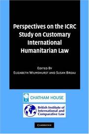 Perspectives on the ICRC study on customary international humanitarian law