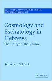 Cosmology and Eschatology in Hebrews by Kenneth L. Schenck