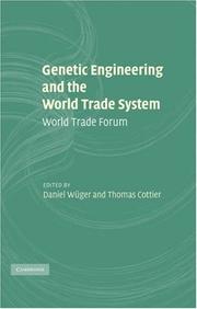 Cover of: Genetic Engineering and the World Trade System: World Trade Forum