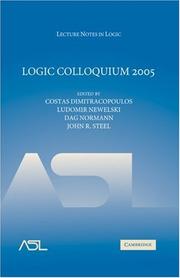 Logic Colloquium 2005 : proceedings of the Annual European Summer Meeting of the Association for Symbolic Logic, held in Athens, Greece, July 28-August 3, 2005