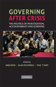 Cover of: Governing after Crisis: The Politics of Investigation, Accountability and Learning