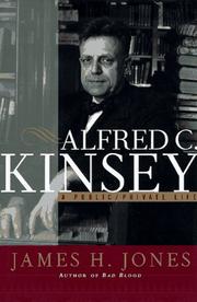 Alfred C. Kinsey by James H. Jones