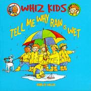 Cover of: Tell Me Why Rain Is Wet (Whiz Kids)