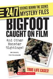 Cover of: Bigfoot Caught on Film: And Other Monster Sightings! (24/7: Science Behind the Scenes)