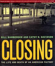 Cover of: Closing: the life and death of an American factory