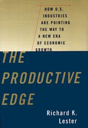 The productive edge : how U.S. industries are pointing the way to a new era of economic growth