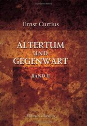 Cover of: Altertum und Gegenwart: Gesammelte Reden und Vorträge. Band II