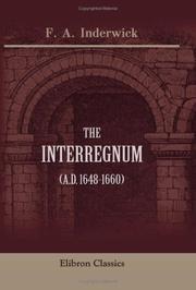 Cover of: The interregnum (A.D. 1648-1660): studies of the commonwealth, legislative, social, and legal