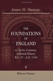Cover of: The Foundations of England; or, Twelve Centuries of British History, B.C. 55 - A.D. 1154: Volume 2