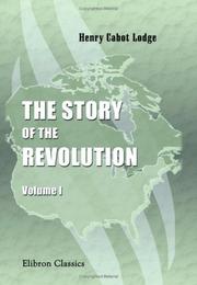 Cover of: The Story of the Revolution: Volume 1