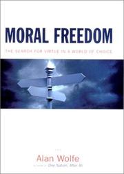 Moral freedom : the impossible idea that defines the way we live now