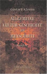 Cover of: Allgemeine Cultur-Geschichte der Menschheit by Gustav Friedrich Klemm