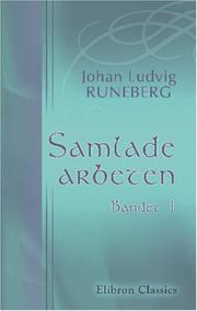 Cover of: Samlade arbeten by Johan Ludvig Runeberg