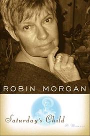 Cover of: Saturday's child by Robin Morgan, Robin Morgan