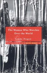 The Woman Who Watches Over the World by Linda Hogan