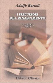 I precursori del Rinascimento by Adolfo Bartoli