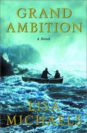 Cover of: Grand ambition by Lisa Michaels