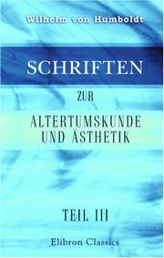 Cover of: Schriften zur Altertumskunde und Ästhetik by Wilhelm von Humboldt