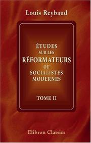 Cover of: Études sur les réformateurs ou socialistes modernes by Reybaud, Louis