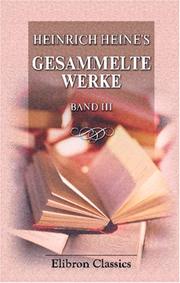 Cover of: Heinrich Heine\'s Gesammelte Werke: Band 3