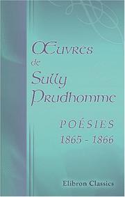 Cover of: uvres de Sully Prudhomme. Poésies 1865 - 1866: Stances et poèmes