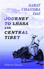 Journey to Lhasa and central Tibet by Sarat Chandra Das