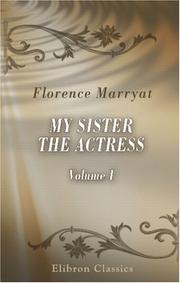 Cover of: My Sister the Actress: A Novel. Volume 1
