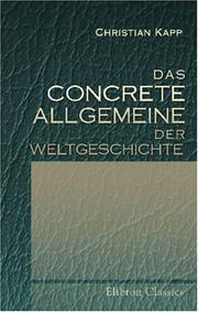 Cover of: Das concrete Allgemeine der Weltgeschichte by Christian Kapp