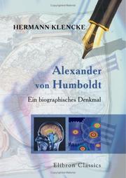 Cover of: Alexander von Humboldt: Ein biographisches Denkmal