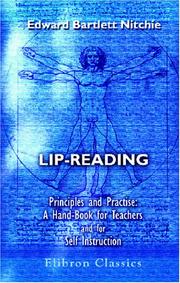 Cover of: Lip-Reading: Principles and Practice: A Hand-Book for Teachers and for Self Instruction