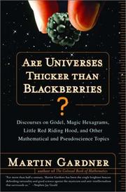 Are universes thicker than blackberries? : discourses on Gödel, magic hexagrams, Little Red Riding Hood, and other mathematical and pseudoscientific topics