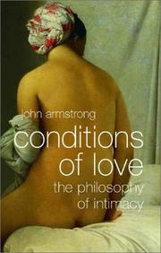 Cover of: Conditions of Love: The Philosophy of Intimacy